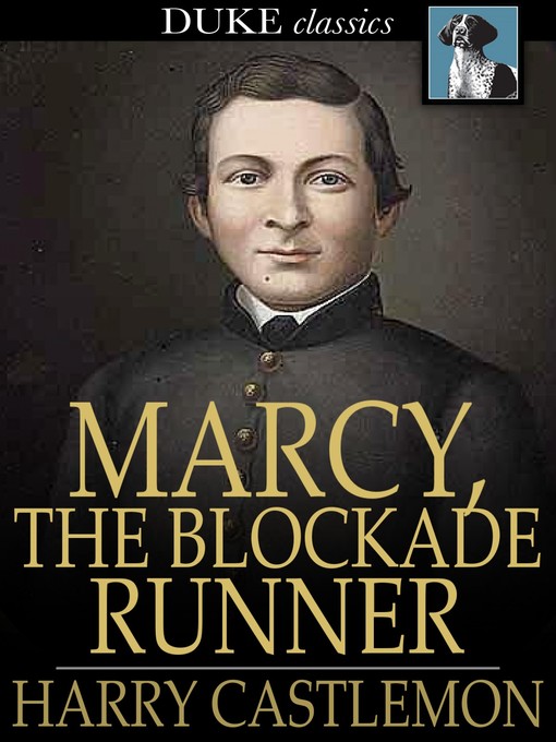 Title details for Marcy, the Blockade Runner by Harry Castlemon - Wait list